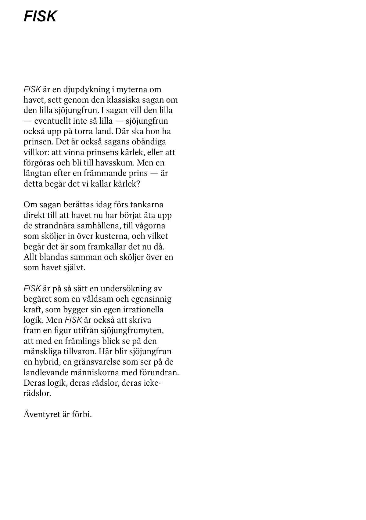 Texten FISK: om sjöjungfrun, sagans villkor och havet som äter sig in över kusterna.