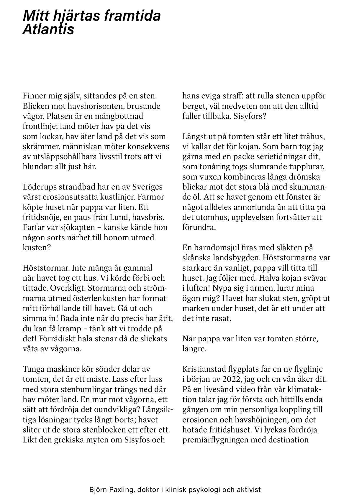 Mitt hjärtas framtida Atlantis, av Björn Paxling, doktor i klinisk psykologi och aktivist.